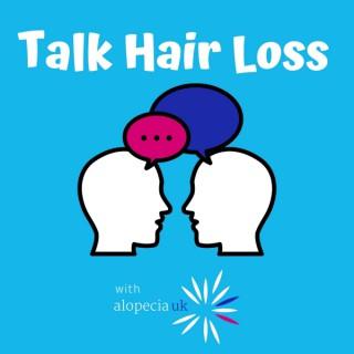 Talk Hair Loss with Alopecia UK