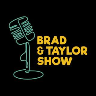 The Brad and Taylor Show