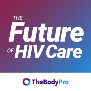 The Future of HIV Care