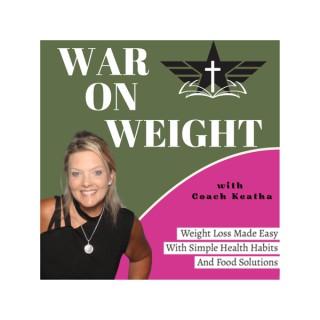 War on Weight: It’s Never Too Late To Lose Weight and Feel Great,  Sustainable Weight Loss, Weight Loss Made Easy, Simple H
