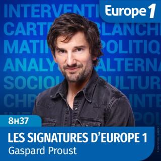 Gaspard Proust - Les signatures d'Europe 1