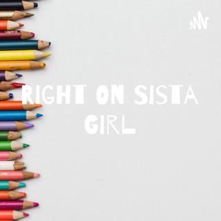 Right On Sista Girl - The Writing Corner