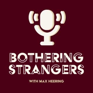 Bothering Strangers