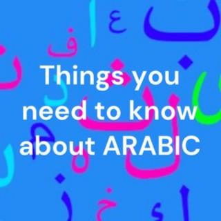 Things You Need to Know About Arabic