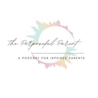 The Purposeful Parent