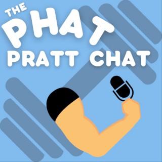 The Phat Pratt Chat