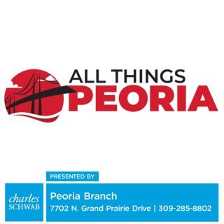 All Things Peoria