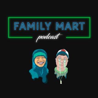 Family Mart Podcast
