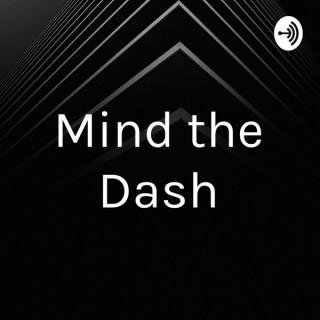 Mind the Dash