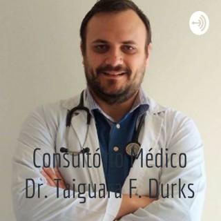 Consultório Médico Dr. Taiguara F. Durks