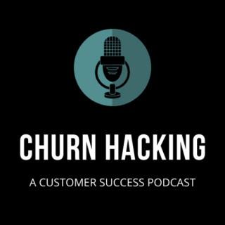 Churn Hacking: A Customer Success Podcast