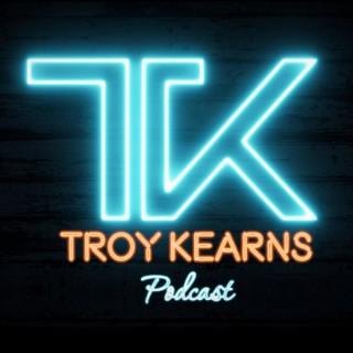 Troy Kearns Podcast