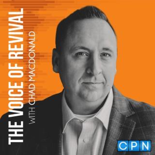The Voice of Revival with Chad MacDonald