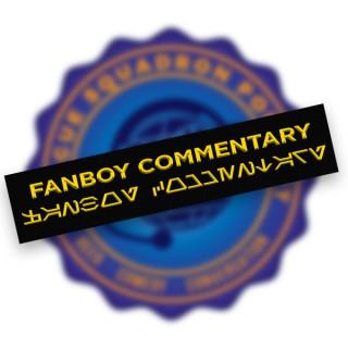 Fanboy Commentary