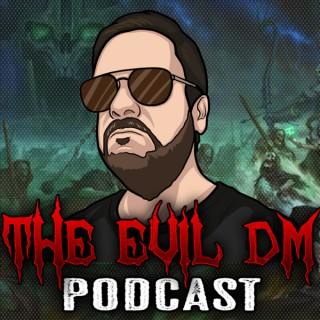 The Evil Dungeon Master Podcast