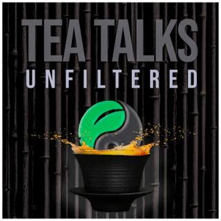 Tea Talks - Unfiltered