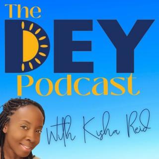 The DEY Podcast with Kisha Reid