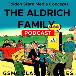 GSMC Classics: The Aldrich Family