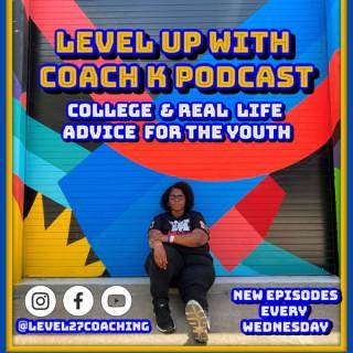 Level Up With Coach K Podcast