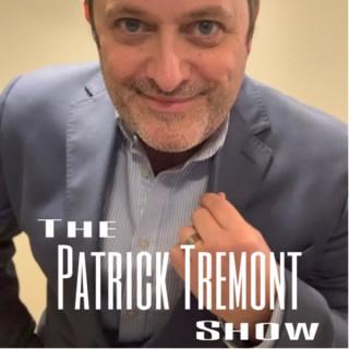 The Patrick Tremont Show