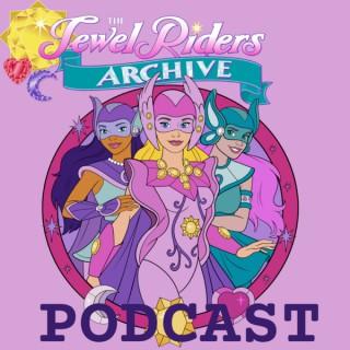 The Jewel Riders Archive Podcast