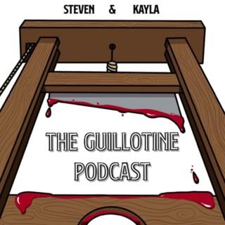 The Guillotine Podcast