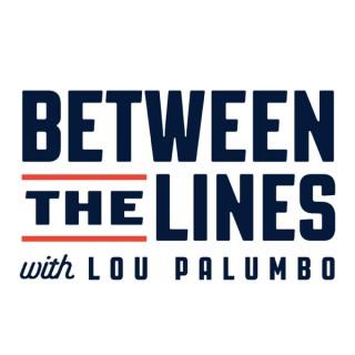 Between the Lines with Lou Palumbo