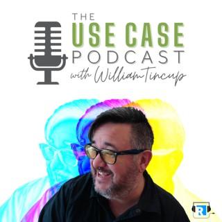 The Use Case with William Tincup by RecruitingDaily