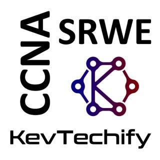 Switching, Routing, and Wireless Essentials with KevTechify on the Cisco Certified Network Associate (CCNA)