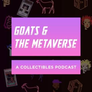 Goats And The Metaverse - A Collectibles Podcast