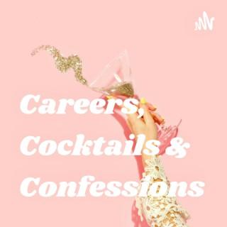 Careers, Cocktails & Confessions