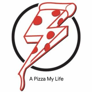A Pizza My Life