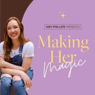 Making Her Magic The Podcast
