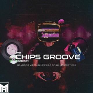 The Chips Groove Podcast