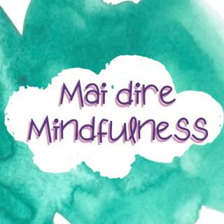 Mai dire Mindfulness
