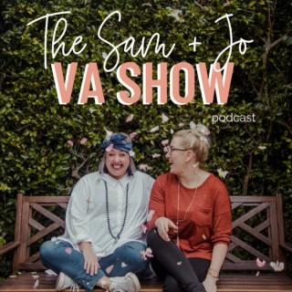 The Sam + Jo VA Show