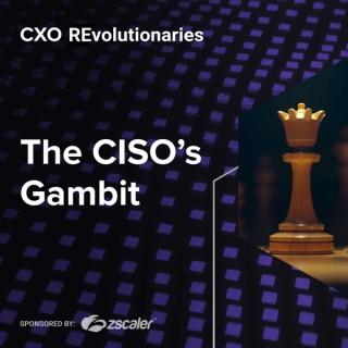 The CISO's Gambit