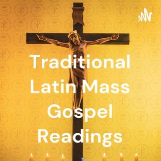Traditional Latin Mass Gospel Readings