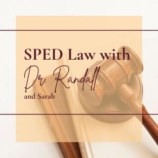 SPED Law with Dr. Randall and Sarah