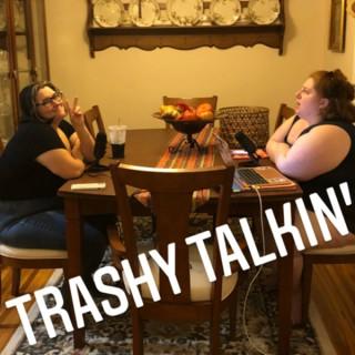 Trashy Talkin'