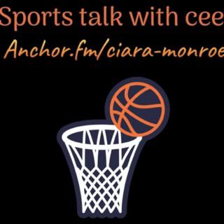 Sports talk with Cee