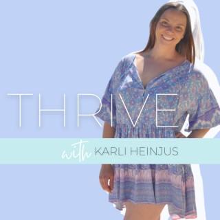 Thrive with Karli Heinjus