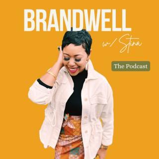 BrandWell w/Stina - The Podcast