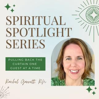 Spiritual Spotlight Series with Rachel Garrett, RN, CCH