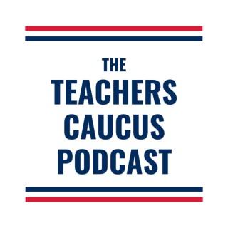The Teachers Caucus Podcast