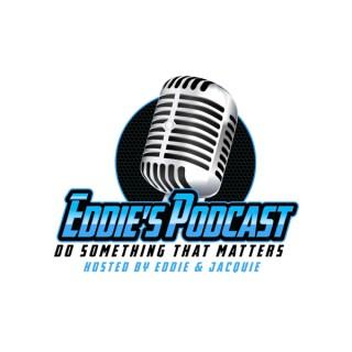 Eddie's Podcast with Eddie Stephens