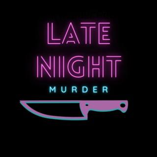 Late Night Murder Podcast