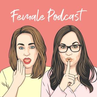 Female Podcast - Life, Love, Heartbreaks & Daily Struggles