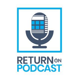 Return on Podcast