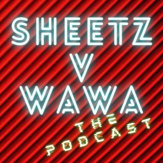 Sheetz v. Wawa: The Podcast